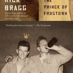 Rick Bragg's "The Prince of Frogtown"