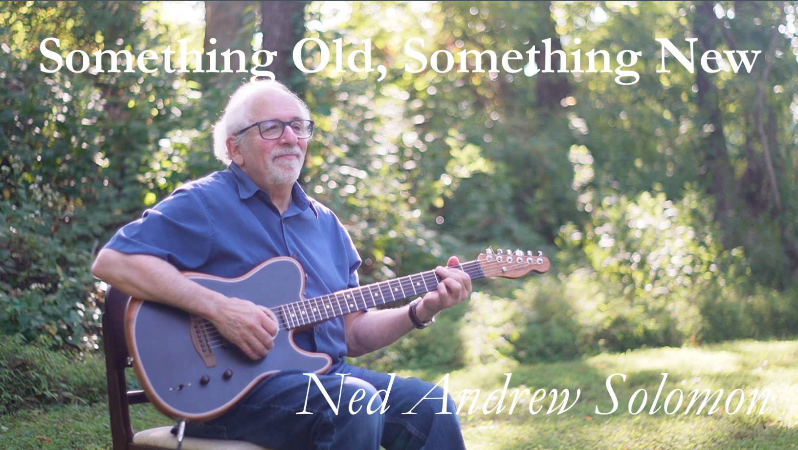 Something Old, Something New Thumbnail with Ned Andrew holding his Telecaster acoustic-electric Guitar