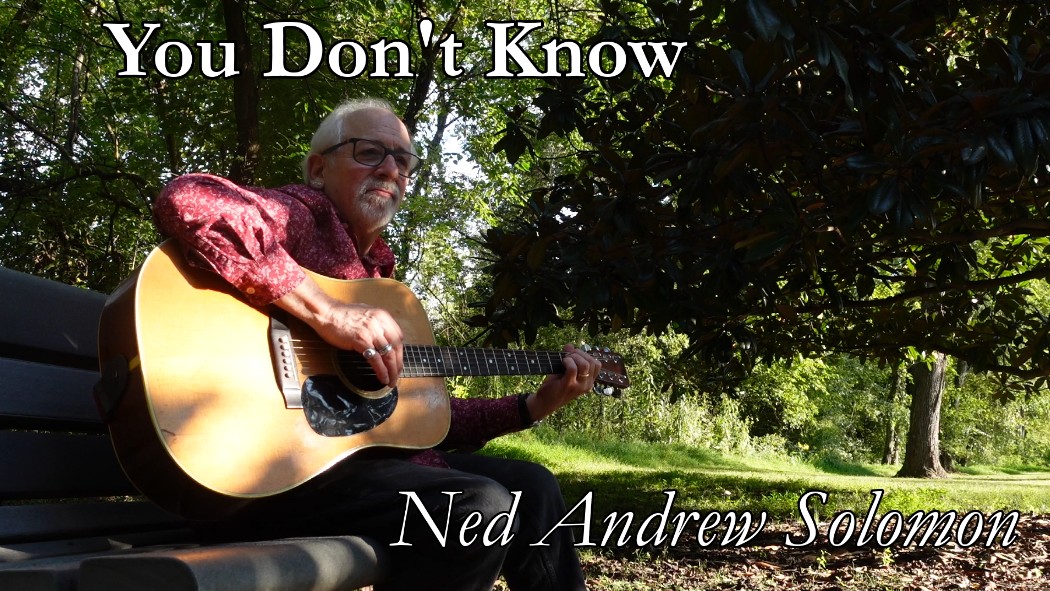 You Don't Know Thumbnail with Ned Andrew holding his beloved Martin Guitar
